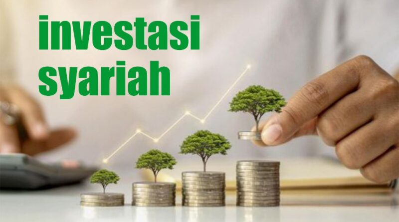 Apa Itu Investasi Syariah dan Pentingnya bagi Keuangan Sobat!